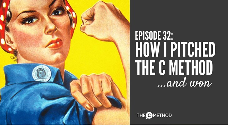 Christina Canters - Stand Out Get Noticed Podcast - How I Pitched 'The C Method' - And Won [Episode 32]